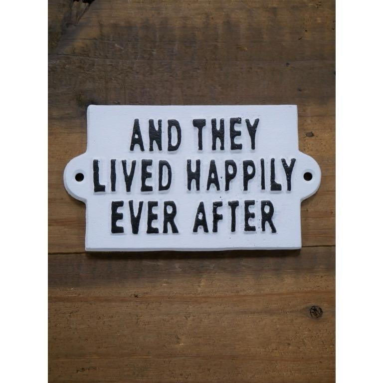 “And they lived happily ever after “ cast iron metal sign perfect wedding gift for your home or garden
