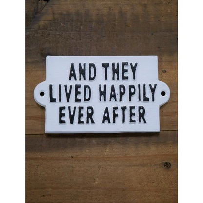 “And they lived happily ever after “ cast iron metal sign perfect wedding gift for your home or garden