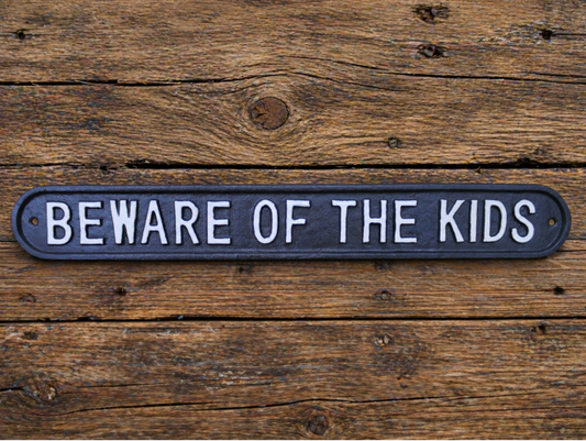 Cast Iron “Beware of the Kids” Metal Sign