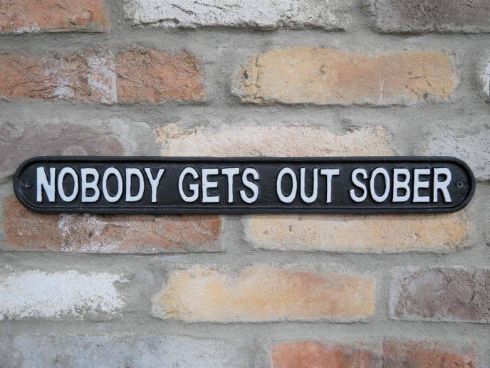 Sign - Nobody Gets Out Sober cast iron