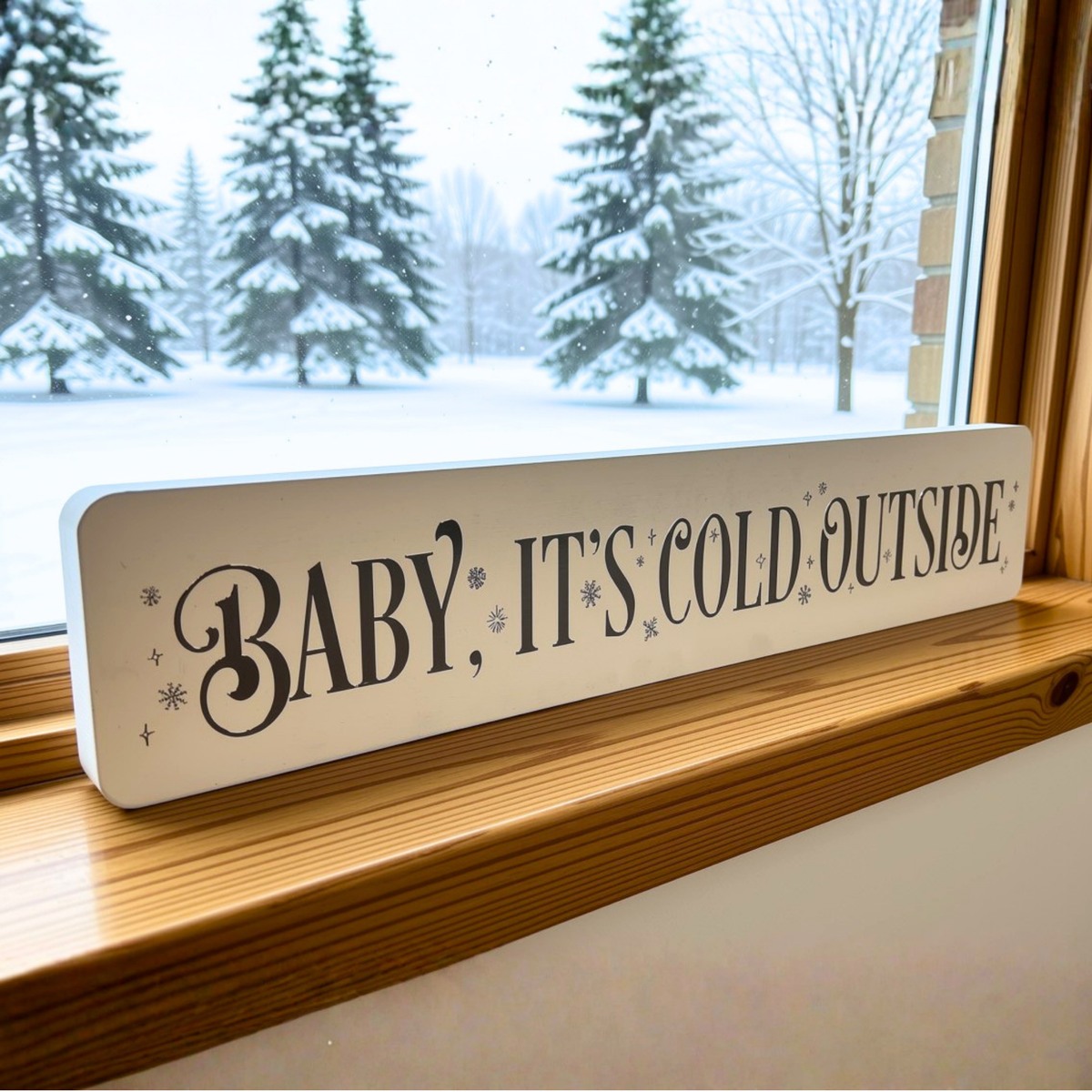 Baby it’s cold outside sign